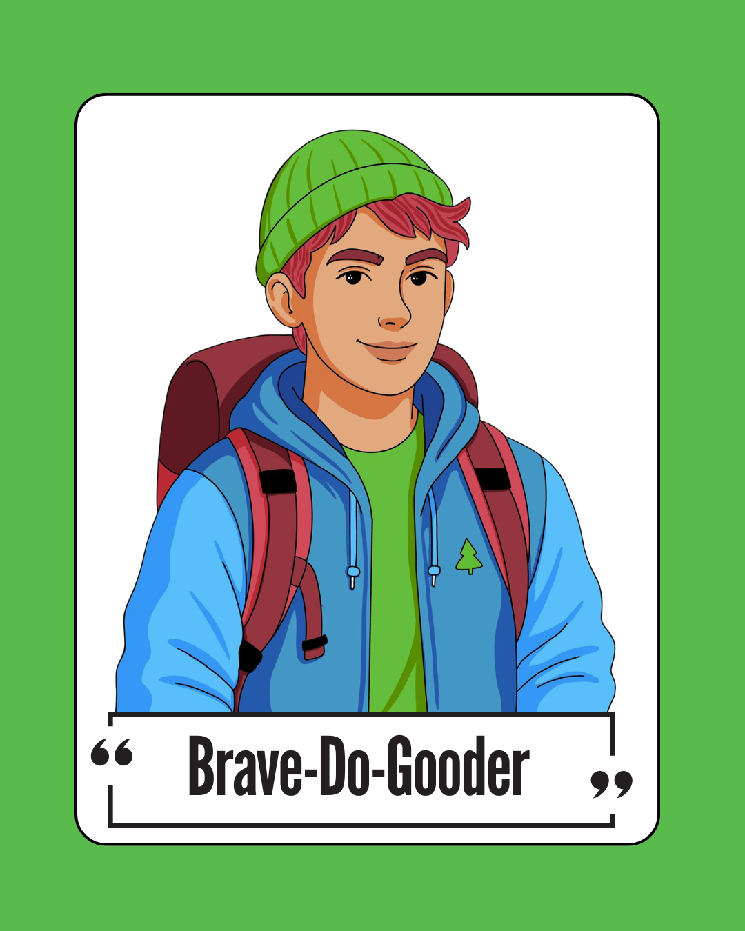 Tricou Brave-Do-Gooder